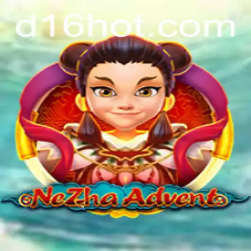 Explorando o Mundo de NeZhaAdvent: Um Guia Completo com D16.COM